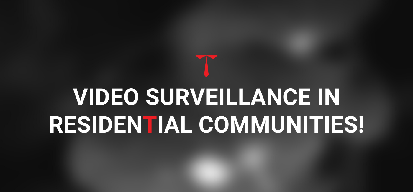 Video Surveillance for Residential Communities - Technomine | Technomine